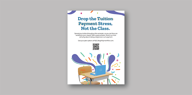 Screenshot of a flyer that encourages students to drop the tuition payment stress, not the class