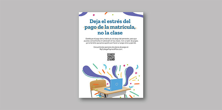 A screenshot of a poster with Spanish text at the top encouraging people to drop the tuition payment stress, not the class
