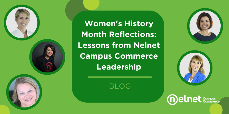 women-s-history-month-reflections-lessons-from-nelnet-campus-commerce